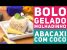 BOLO GELADO MOLHADINHO DE ABACAXI COM COCO (Bolo gelado embrulhado) – Receitas de Minuto EXP #300